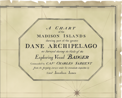 A Chart of the Madison Islands and Greater Dane Archipelago - The Mad Tropic